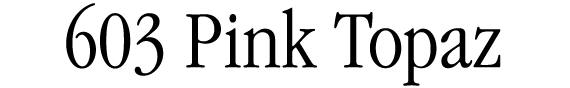 603 Pink Topaz